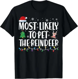 Most Likely To Pet The Reindeer Family Matching Christmas T-Shirt